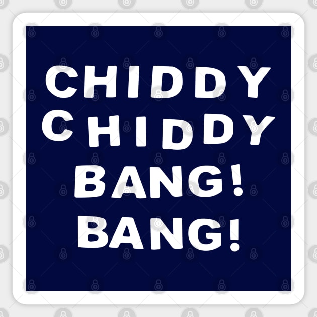 Chiddy Chiddy Bang Bang Sticker by StripTees